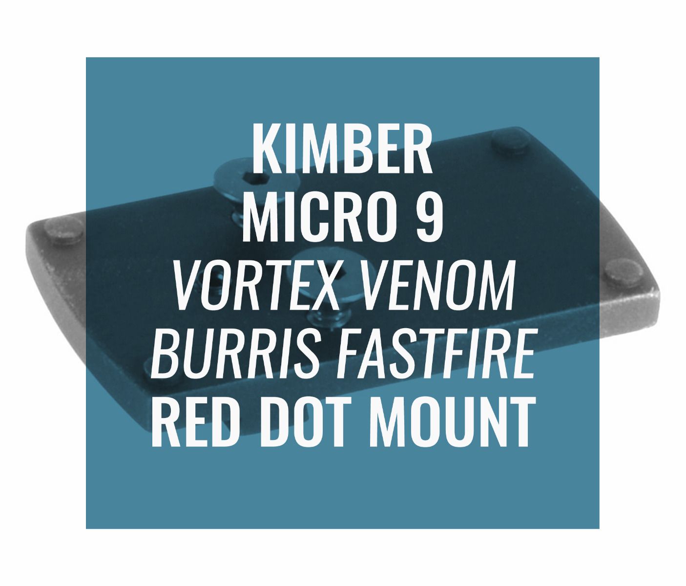 Red Dot Mount for Kimber Micro 9 (Vortex Viper / Venom, Burris FastFire and Docter)