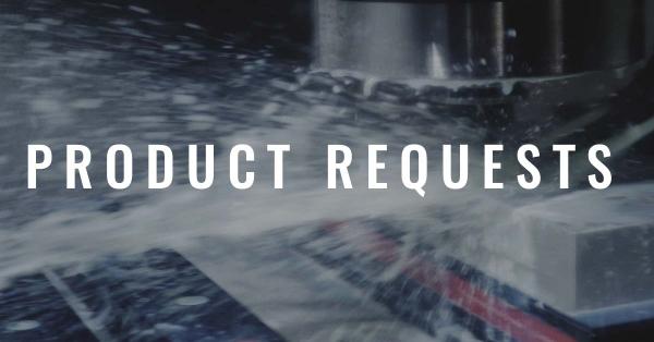 New Product Requests